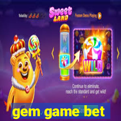 gem game bet